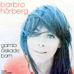 Barbro Hörberg - Gamla älskade barn