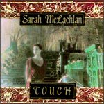 Sarah McLachlan - Touch