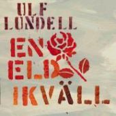 Ulf Lundell - En eld ikväll
