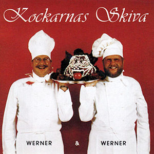 Werner & Werner - Kockarnas skiva