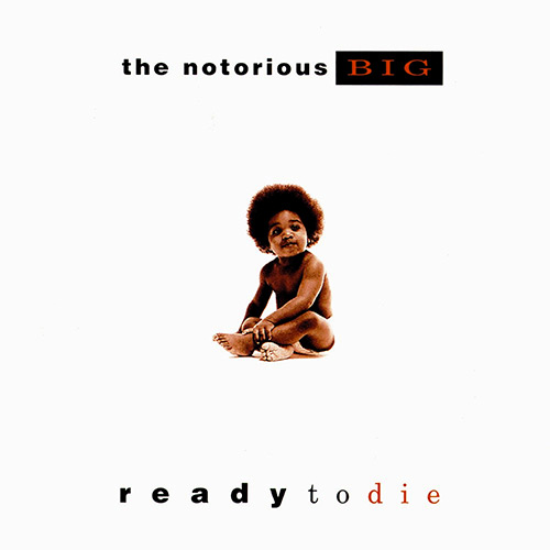 The Notorious B.I.G. - Ready to Die