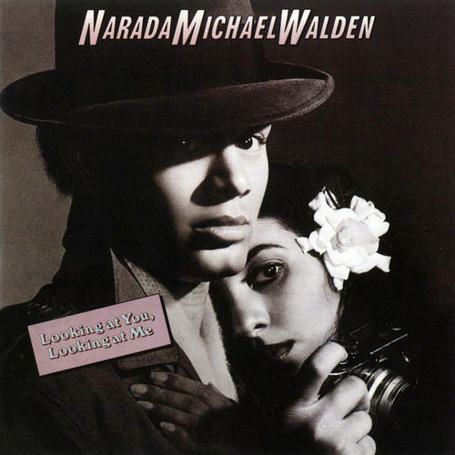 Narada Michael Walden - Looking at You, Looking at Me