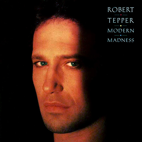 Robert Tepper - Modern Madness