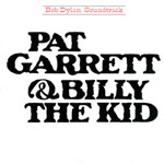 Bob Dylan - Pat Garrett & Billy the Kid
